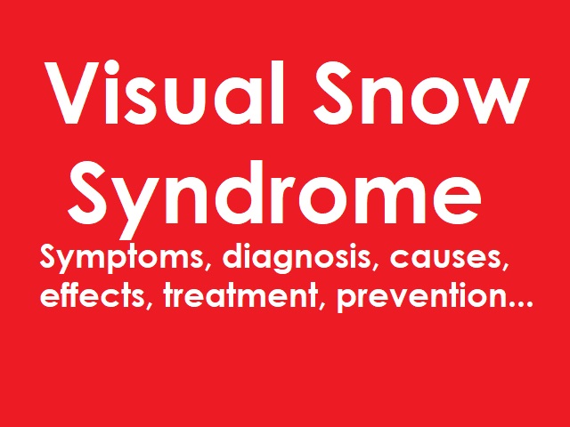 6 Signs You May Have Visual Snow Syndrome -- Symptoms, Causes, Effects, Treatment and Prevention